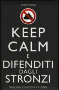 Keep calm e difenditi dagli stronzi (eNewton Manuali e Guide)