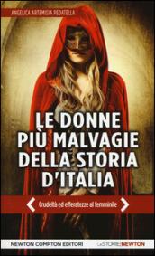 Le donne più malvagie della storia d'Italia