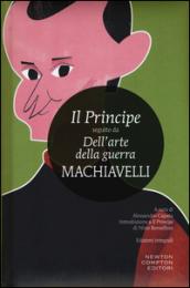 Il principe-Dell'arte della guerra. Ediz. integrale