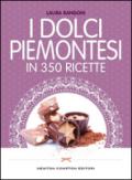 I dolci piemontesi in 350 ricette