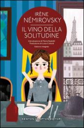 Il vino della solitudine. Ediz. integrale