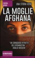 La moglie afghana. Non tutte le donne sono nate libere