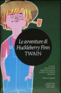 Le avventure di Huckleberry Finn. Ediz. integrale