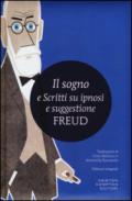 Il sogno e scritti su ipnosi e suggestione. Ediz. integrale