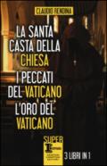 La santa casta della Chiesa-I peccati del Vaticano-L'oro del Vaticano