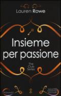 Insieme per passione. The Club series. Ediz. illustrata