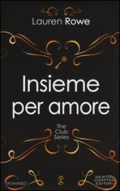 Insieme per amore (The Club Series Vol. 3)