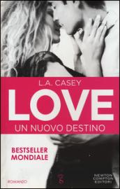 Un nuovo destino. Love