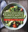 Ricette senza grassi purificanti e disintossicanti. I segreti della dieta detox