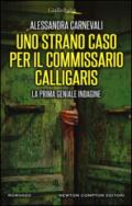 Uno strano caso per il commissario Calligaris (Un'indagine del commissario Adalgisa Calligaris Vol. 1)