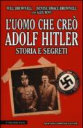 L'uomo che creò Adolf Hitler. Storia e segreti (eNewton Saggistica)