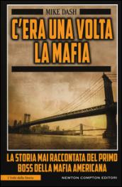 C'era una volta la mafia (eNewton Saggistica)