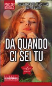 Da quando ci sei tu. The Fall Away Series