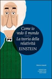 Come io vedo il mondo-La teoria della relatività. Ediz. integrale