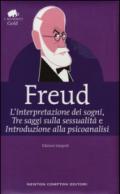 L'interpretazione dei sogni-Tre saggi sulla sessualità-Introduzione alla psicoanalisi. Ediz. integrale