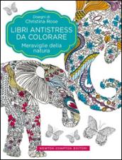 Meraviglie della natura. Libri antistress da colorare