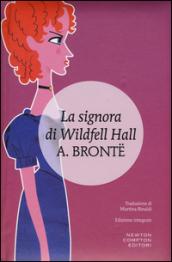 La signora di Wildfell Hall (eNewton Classici)