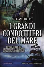 I grandi condottieri del mare (eNewton Saggistica)