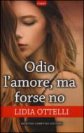 Odio l'amore, ma forse no (eNewton Narrativa)