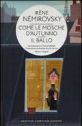 Come le mosche d'autunno-Il ballo. Ediz. integrale