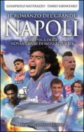 Il romanzo del grande Napoli. Dal 1926 a oggi. La storia del mito azzurro