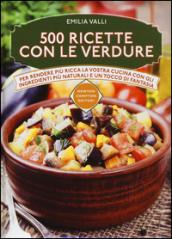 500 ricette con le verdure