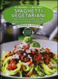 Spaghetti vegetariani. Inventa la tua cucina con lo spiralizzatore