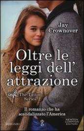 Oltre le leggi dell'attrazione (The Tattoo Series Vol. 6)