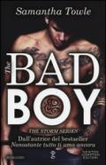 The bad boy. The Storm series