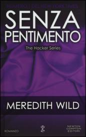 Senza pentimento (The Hacker Series Vol. 3)