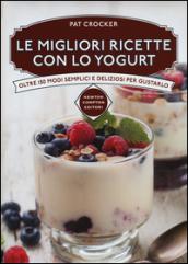 Le migliori ricette con lo yogurt