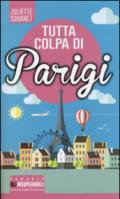 Tutta colpa di Parigi