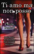 Ti amo ma non posso (eNewton Narrativa)