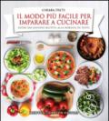 Il modo più facile per imparare a cucinare (eNewton Manuali e Guide)