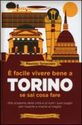 È facile vivere bene a Torino se sai cosa fare (eNewton Manuali e Guide)