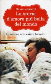 La storia d'amore più bella del mondo (eNewton Narrativa)