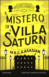 Il mistero di Villa Saturn (Le indagini dei detective di Gower St. Vol. 3)