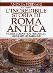 L'incredibile storia di Roma antica (eNewton Saggistica)