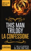 La confessione. This man trilogy