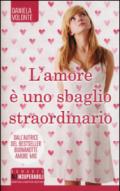 L'amore è uno sbaglio straordinario