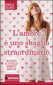 L'amore è uno sbaglio straordinario