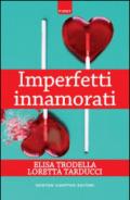 Imperfetti innamorati (Love Me Too Series Vol. 2)