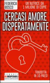 Cercasi amore disperatamente