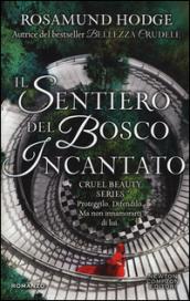 Il sentiero del bosco incantato (Cruel Beauty Series Vol. 2)