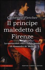 Il principe maledetto di Firenze (eNewton Saggistica)