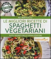 Le migliori ricette di spaghetti vegetariani. Tutti i segreti dello spiralizzatore