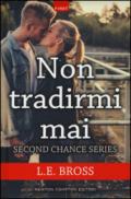 Non tradirmi mai (Second Chance Series Vol. 1)