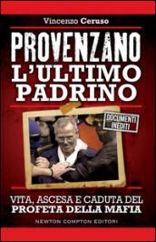 Provenzano. L'ultimo padrino (eNewton Saggistica)