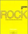 Legends of rock. The artists, instruments, myths and history of 50 years of youth music. Ediz. illustrata
