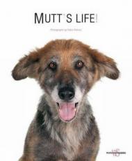 Mutt's life. Ediz. a colori